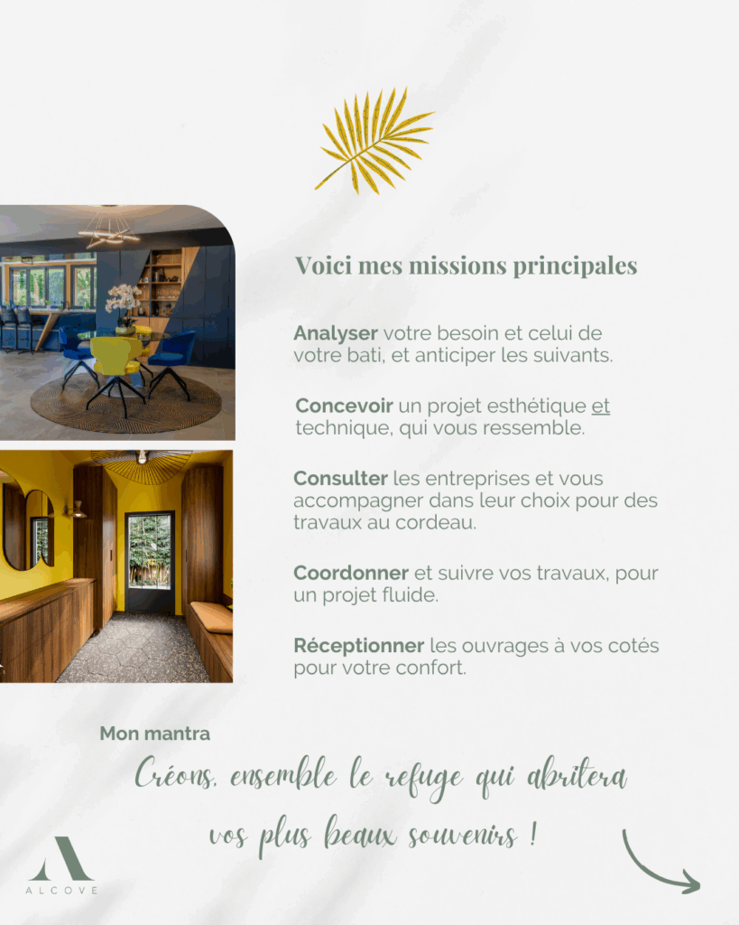 analyser votre besoi, concevoir un projet technique et esthétique, consulter les entreprises, coordonner vos travaux, réceptionner les ouvrages